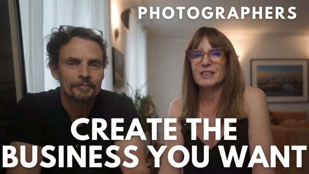 how to create the photography business you want