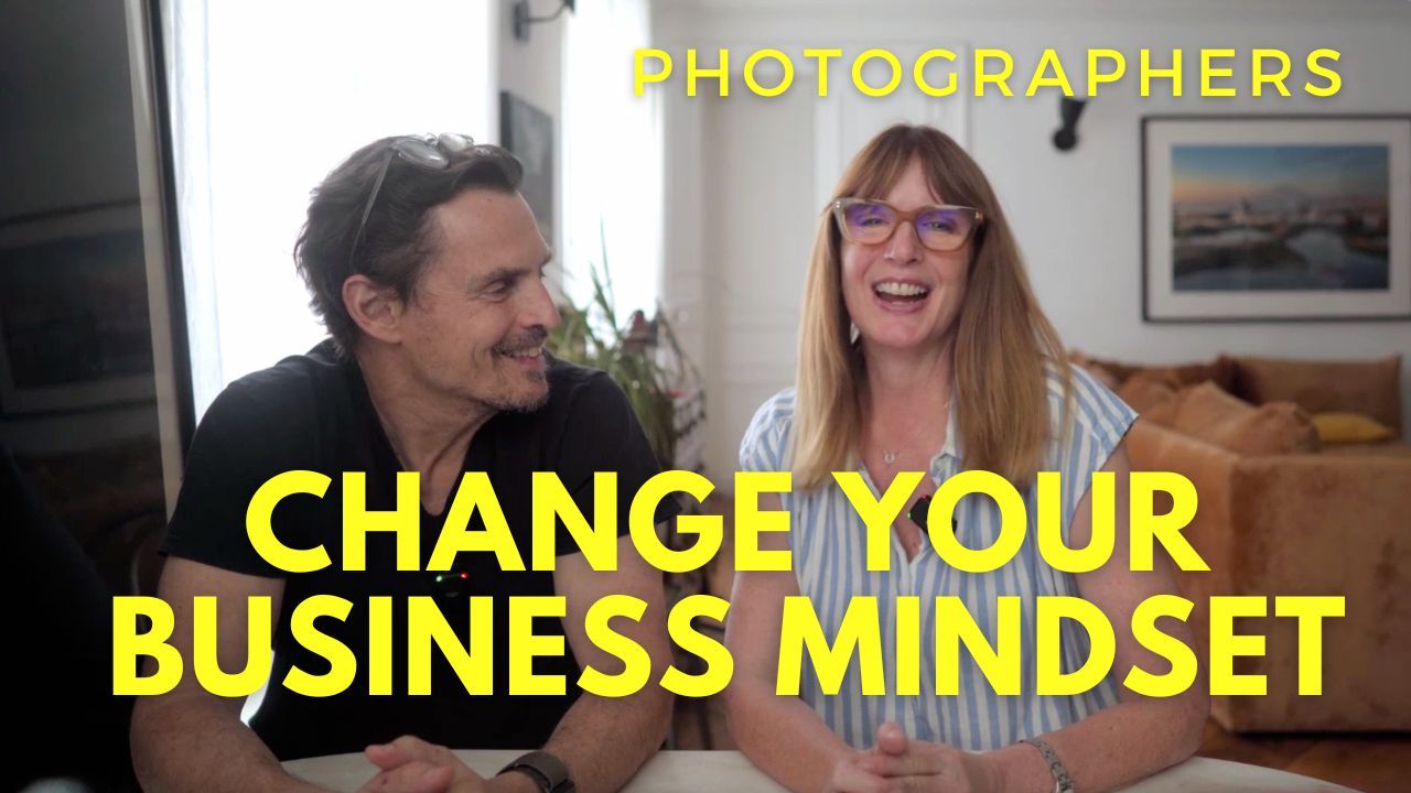 changing your mindset in your photography business